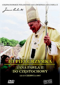 III Pielgrzymka Jana Pawła II do Częstchowy
